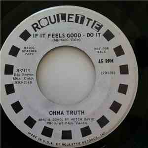 Ohna Truth - If It Feels Good - Do It