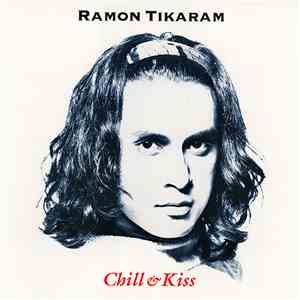 Ramon Tikaram - Chill & Kiss