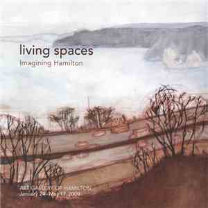Richard Oddie and Christina Sealey - Living Spaces: Imagining Hamilton
