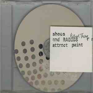 Richard Thomas - Shoes And Radios Attract Paint