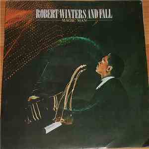 Robert Winters And Fall - Magic Man / One More Year