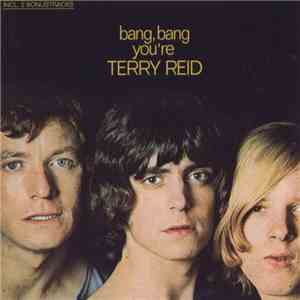 Terry Reid - Bang, Bang You're Terry Reid