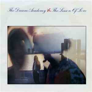 The Dream Academy - The Lesson Of Love