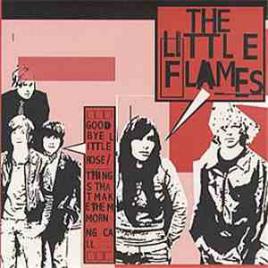 The Little Flames - Goodbye Little Rose