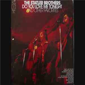 The Statler Brothers - Do You Love Me Tonight And Other Favorites