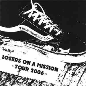 Thrashington D.C. - Losers On A Mission - Tour 2006