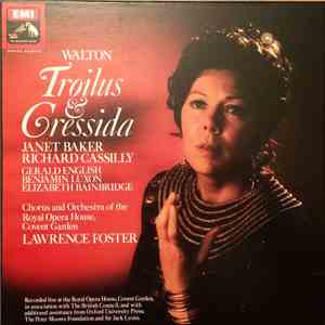 Walton, Lawrence Foster, Janet Baker, Richard Cassilly - Troilus & Cressida