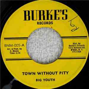 Big Youth / Burke's All Star - Town Without Pity / Youth In The Garden