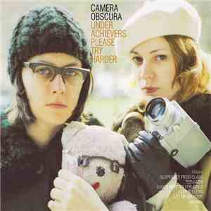 Camera Obscura - Underachievers Please Try Harder