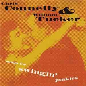 Chris Connelly & William Tucker - Songs For Swingin' Junkies