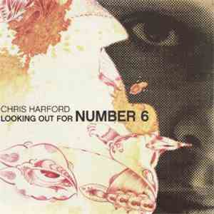 Chris Harford - Looking Out For Number 6