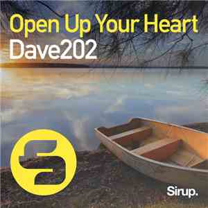 Dave202 - Open Up Your Heart