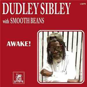 Dudley Sibley With Smooth Beans - Awake!
