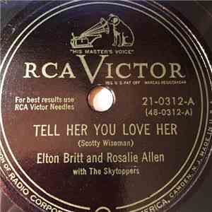 Elton Britt And Rosalie Allen With The Skytoppers / Rosalie Allen And Elton ...