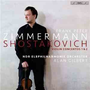 Frank Peter Zimmermann, NDR Elbphilharmonie Orchester, Alan Gilbert , Dmitr ...