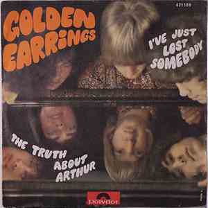 Golden Earrings - I've Just Lost Somebody