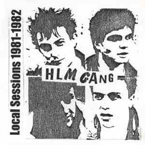 Hlm Gang - Local Sessions 1981 - 1982