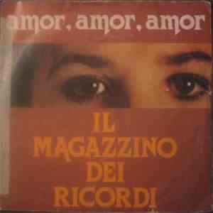 Il Magazzino Dei Ricordi - Amor, Amor, Amor