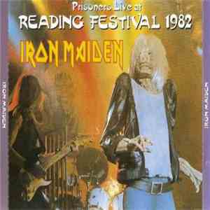 Iron Maiden - Prisoners Live At Reading Festival 1982