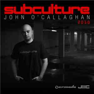 John O'Callaghan - Subculture 2010