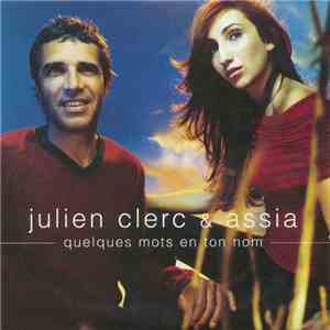 Julien Clerc & Assia - Quelques Mots En Ton Nom
