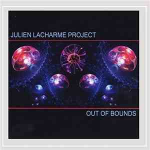 Julien Lacharme Project - Out Of Bounds