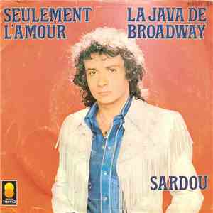 Michel Sardou - Seulement L'Amour / La Java De Broadway