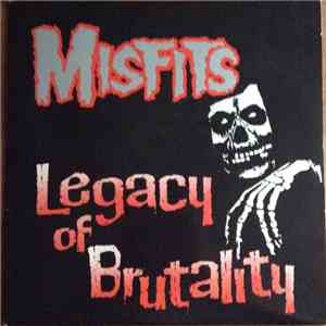 Misfits - Legacy Of Brutality