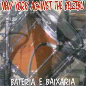 New York Against The Belzebu - Bateria E Baixaria