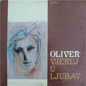 Oliver - Vjeruj U Ljubav