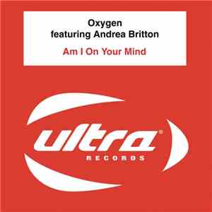 Oxygen Featuring Andrea Britton - Am I On Your Mind