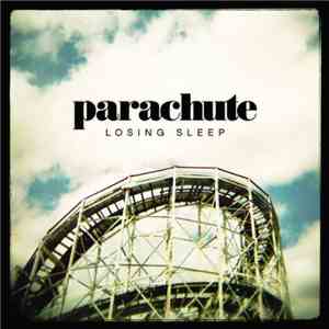 Parachute  - Losing Sleep