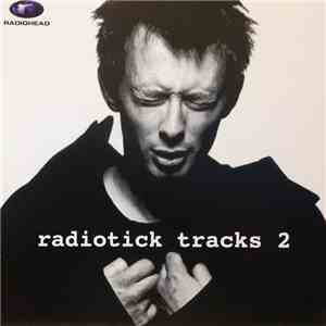 Radiohead - Radiotick Tracks 2