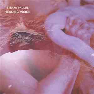 Stefan Paulus - Heading Inside