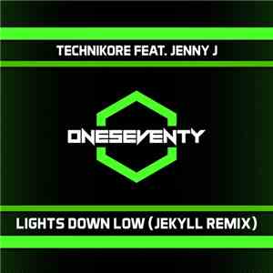 Technikore Feat. Jenny J  - Lights Down Low (Jekyll Remix)