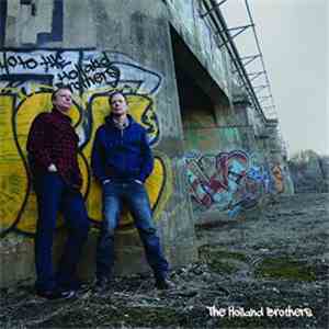The Holland Brothers - Yo To The Holland Brothers
