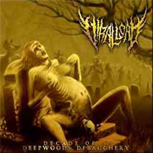 Viral Load - Decade Of Deepwoods Debauchery