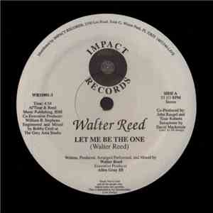Walter Reed  - Let Me Be The One