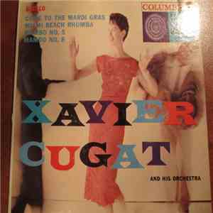 Xavier Cugat And His Orch. - Come To The Mardi Gras