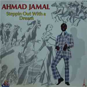 Ahmad Jamal - Steppin Out With A Dream
