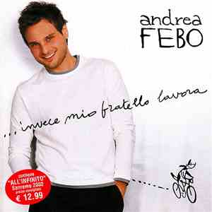 Andrea Febo - ...Invece Mio Fratello Lavora