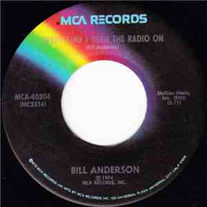 Bill Anderson  - Every Time I Turn The Radio On / You Are My Story (You Are ...