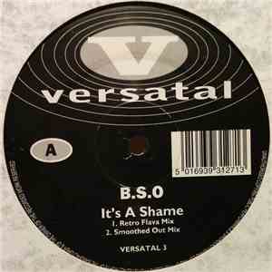 B.S.O - It's A Shame