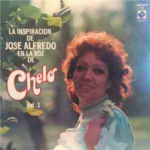 Chelo  - La Inspiration De Jose Alfredo En La Voz De Chelo Vol. 1