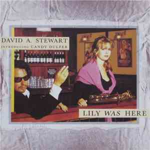 David A. Stewart Introducing Candy Dulfer - Lily Was Here