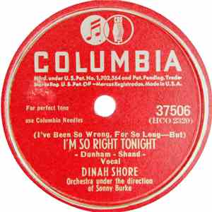 Dinah Shore - (I've Been So Wrong, For So Long--But) I'm So Right Tonight / ...
