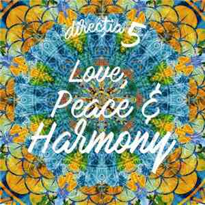 Direcția 5 - Love, Peace & Harmony