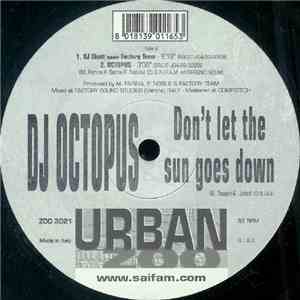 DJ Octopus - Don't Let The Sun Goes Down