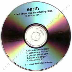 Earth - Sunn Amps And Smashed Guitars