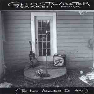 Ghostwriter  - Darkest Hour (The Last Adventure Is Here)